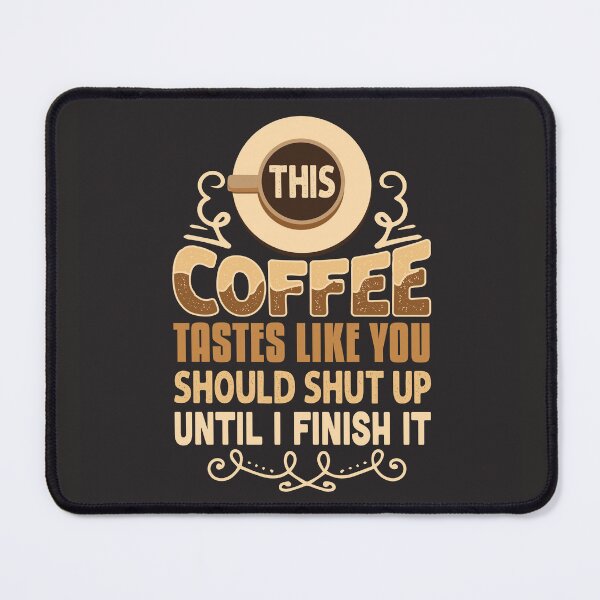 Item preview, This Coffee Tastes Like You Should designed and sold by Compass and a Camera.