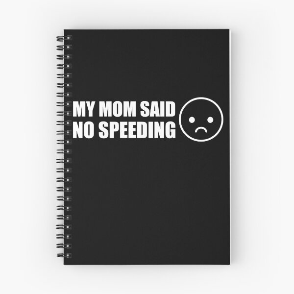 Item preview, My Mom Said No Speeding designed and sold by PixVib.