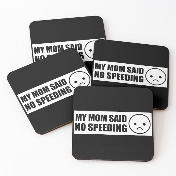 Item preview, My Mom Said No Speeding designed and sold by PixVib.