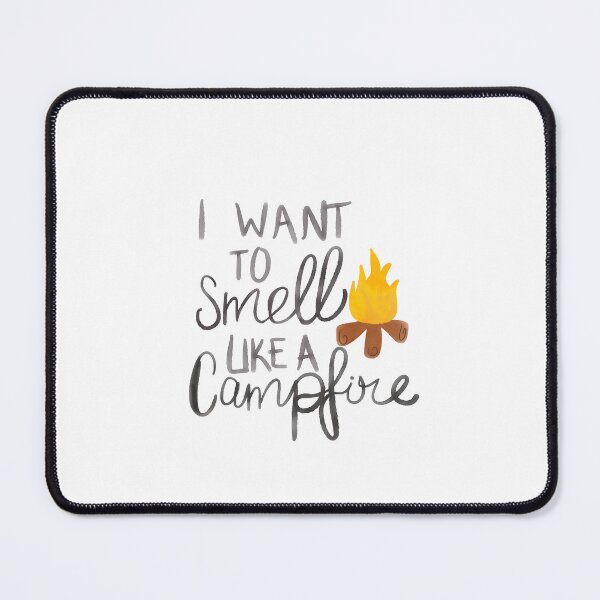Item preview, I want to smell like camp fire designed and sold by Nataliatcha.