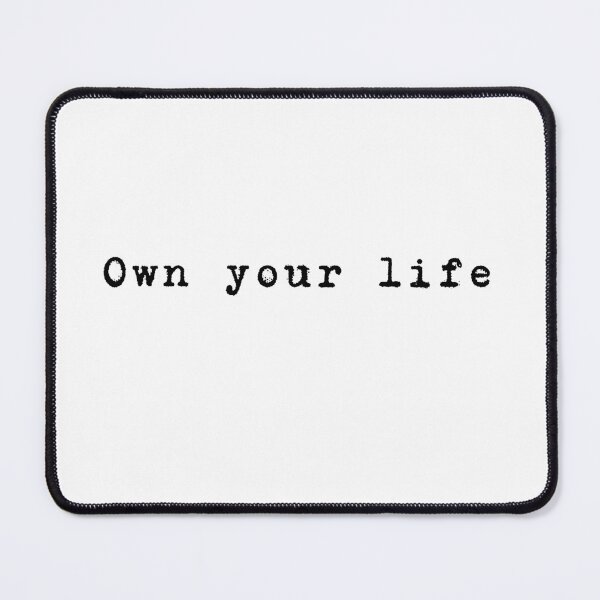 Item preview, Own Your Life designed and sold by niiceshop.