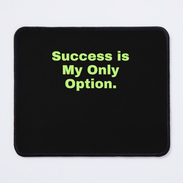 Item preview, Success is My Only Option. designed and sold by CrazyBYT.