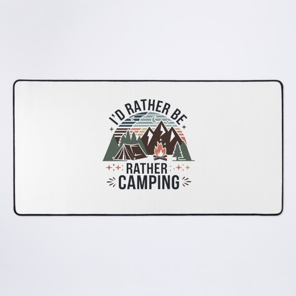 Item preview, I'd Rather be Camping designed and sold by Mateusz Majcherek.