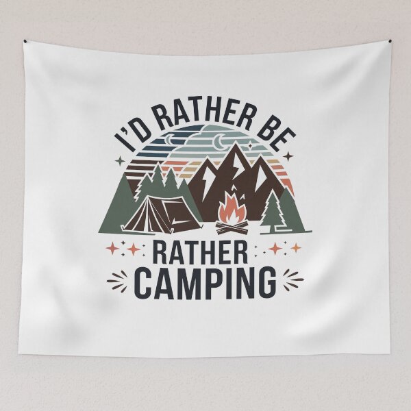Item preview, I'd Rather be Camping designed and sold by Mateusz Majcherek.