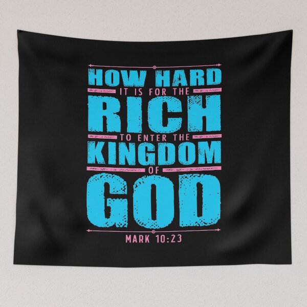 Item preview, Mark 10:23 How Hard It Is For The Rich To Enter The Kingdom Of God designed and sold by plushism.