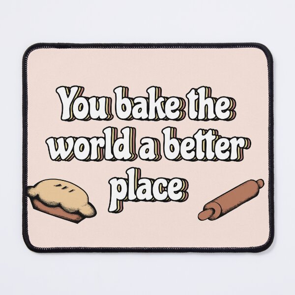Item preview, You bake the world a better place designed and sold by DividY.