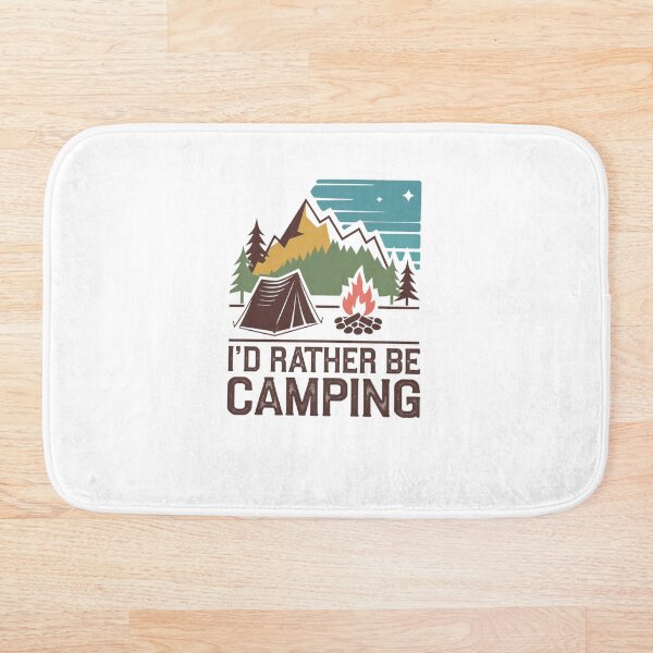 Item preview, I'd Rather be Camping designed and sold by Mateusz Majcherek.