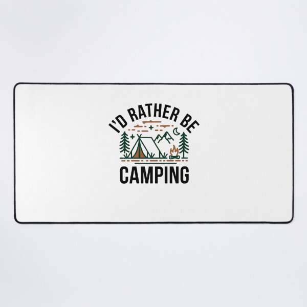 Item preview, I'd Rather be Camping designed and sold by Mateusz Majcherek.