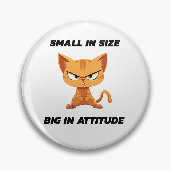Item preview, Small Cat with Big Attitude designed and sold by EastEndTownie.
