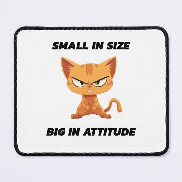 Item preview, Small Cat with Big Attitude designed and sold by EastEndTownie.