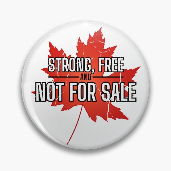 Item preview, Canada Strong Free & Not For Sale designed and sold by barryelliott.