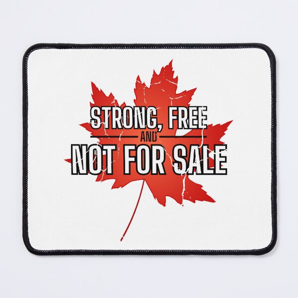 Item preview, Canada Strong Free & Not For Sale designed and sold by barryelliott.
