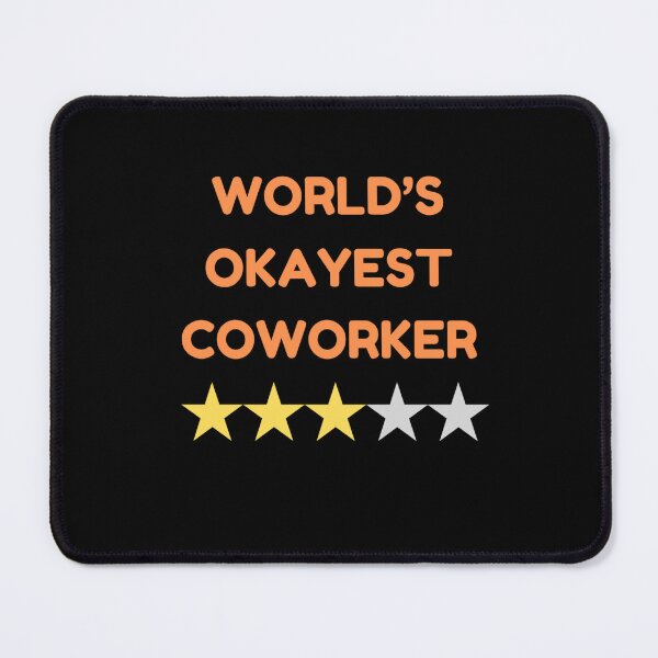 Item preview, Worlds Okayest Coworker designed and sold by karakreatesherself.