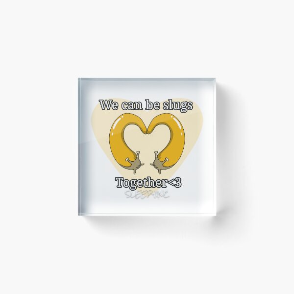 Item preview, We can be slugs together designed and sold by SleepyCretureCo.