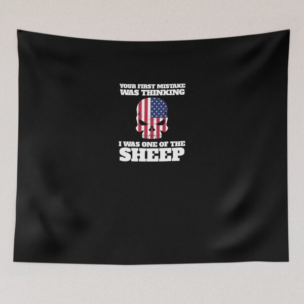 Item preview, Your First Mistake Was Thinking I Was One Of The Sheep designed and sold by TeeTimeGuys.