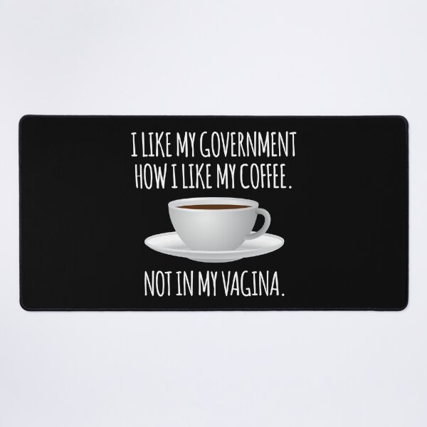 Item preview, Not in My Vagina – Bold Reproductive Rights  designed and sold by The Junto Shop.