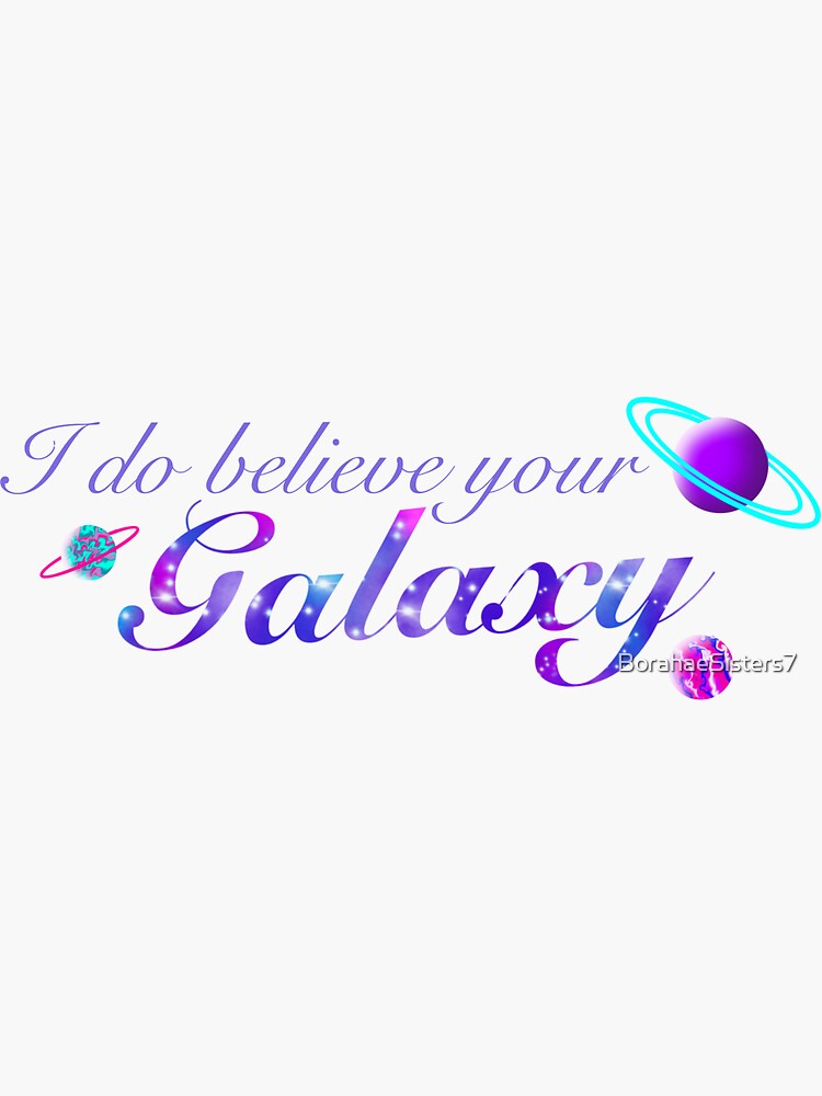 Thumbnail 3 von 3, Sticker, ~Ich glaube deiner Galaxie~ designt und verkauft von BorahaeSisters7.
