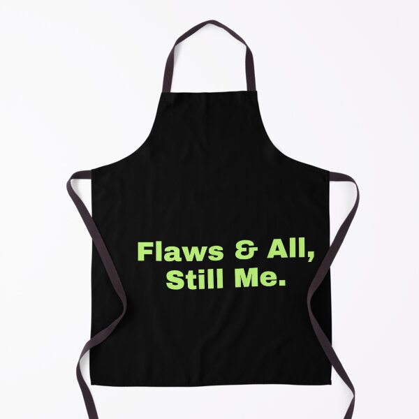 Item preview, Flaws & All, Still Me. designed and sold by CrazyBYT.