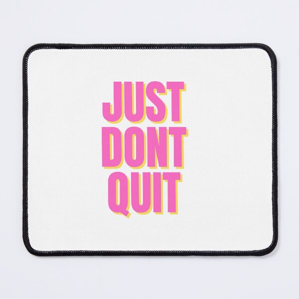 Item preview, Just Don't Quit designed and sold by niiceshop.