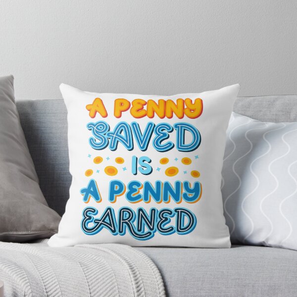 Item preview, A Penny Saved Is a Penny Earned designed and sold by AhaPrint.