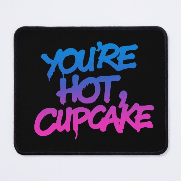 Item preview, You're Hot, Cupcake designed and sold by Israelbeck7.