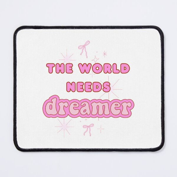 Item preview, the world needs dreamer ~ cute dreamer aesthetic designed and sold by The Romantics Atelier.