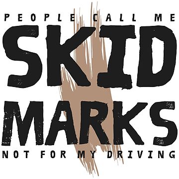 Artwork thumbnail, Skid Marks by UNK-Fatigues