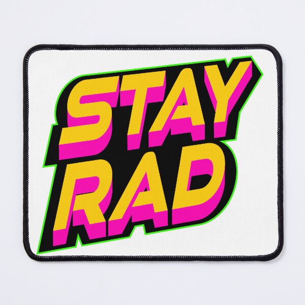 Item preview, Stay Rad designed and sold by VISUAL VORTEX GRAPHICS NO AI ART JUST REAL GRAPHIC DESIGN.