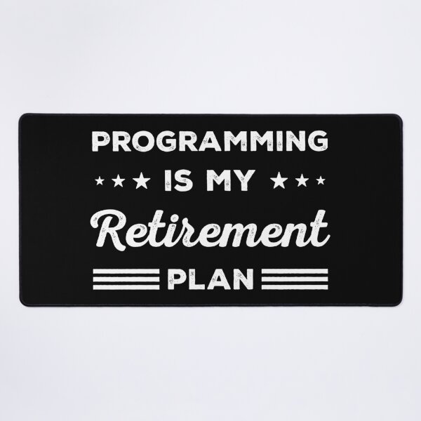 Item preview, Programming Is My Retirement Plan Funny Programming Lover designed and sold by RareBunny.