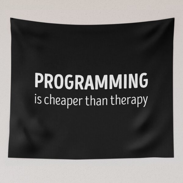 Item preview, Programming Is Cheaper Than Therapy Funny Programming Lover designed and sold by RareBunny.