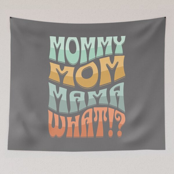 Artikelvorschau, Mama, Mama, Mama, was? Lustiges Mama-Lebensdesign entworfen und verkauft von DivaDoodle.