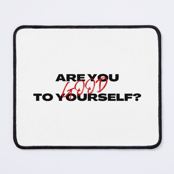 Item preview, Are you good to yourself?  designed and sold by honeyehshu.