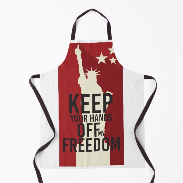Item preview, Keep Your Hands Off My Freedom designed and sold by ChiliPics.