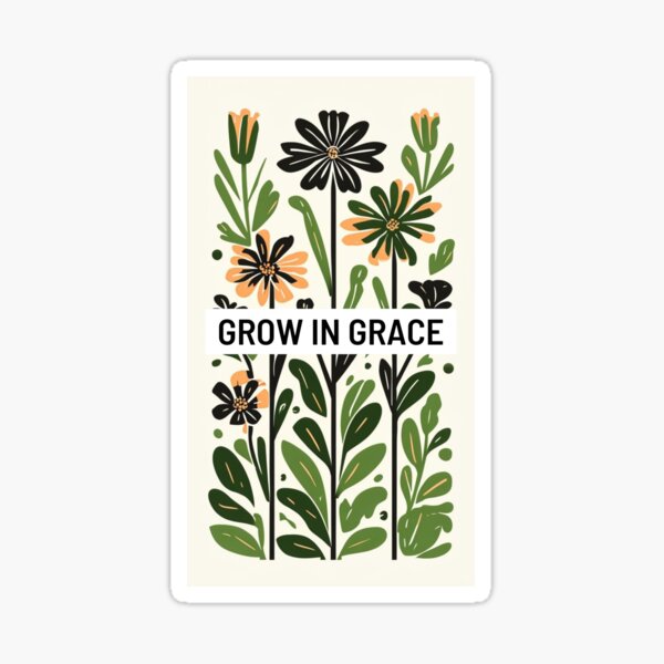 Item preview, Grow in Grace designed and sold by HSL.