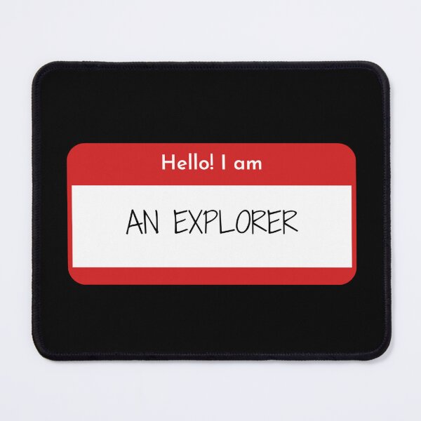 Item preview, Hello! I am an Explorer - Name Tag designed and sold by Soujji-Designs.
