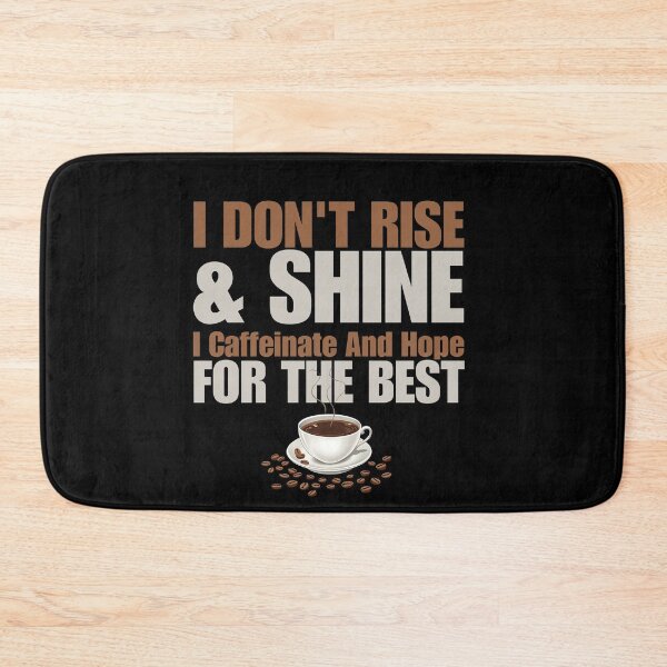 Item preview,  I Don't Rise And Shine I Caffeinate And Hope designed and sold by VinsendDraconi.