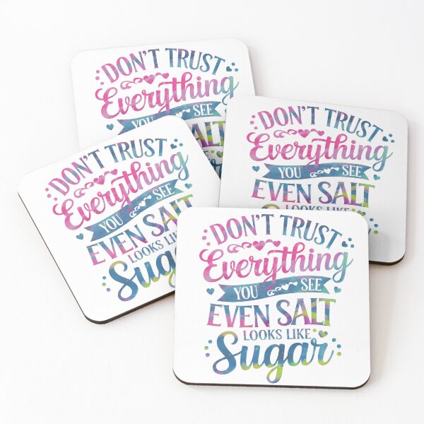 Item preview, Don't trust everything you see, Even salt looks like sugar designed and sold by nimmitrends.