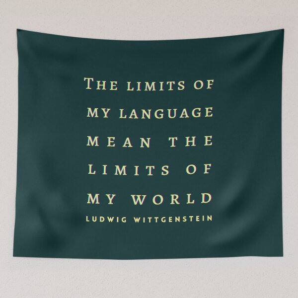 Item preview, Ludwig Wittgenstein quote: The limits of my language mean the limits of my world. designed and sold by artbleed.