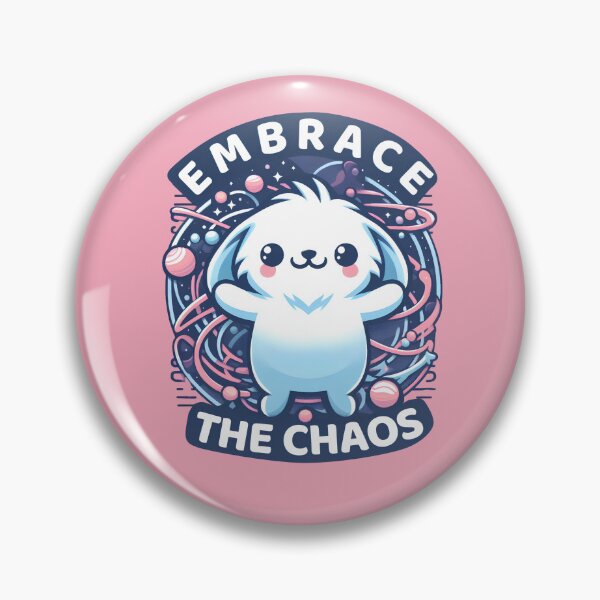 Item preview, Embrace the Chaos designed and sold by Animal-Mania.