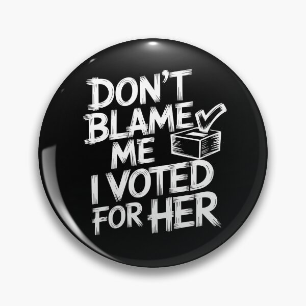 Item preview, Don't Blame Me I Voted For Her - This funny gift is perfect for progressive voters, feminists, and activists who want to express their political beliefs with a touch of humor. designed and sold by ZyziowskyArt.