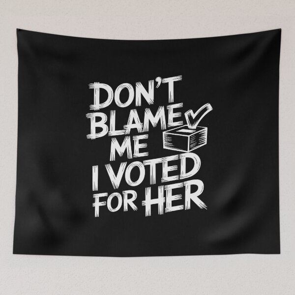 Item preview, Don't Blame Me I Voted For Her - This funny gift is perfect for progressive voters, feminists, and activists who want to express their political beliefs with a touch of humor. designed and sold by ZyziowskyArt.
