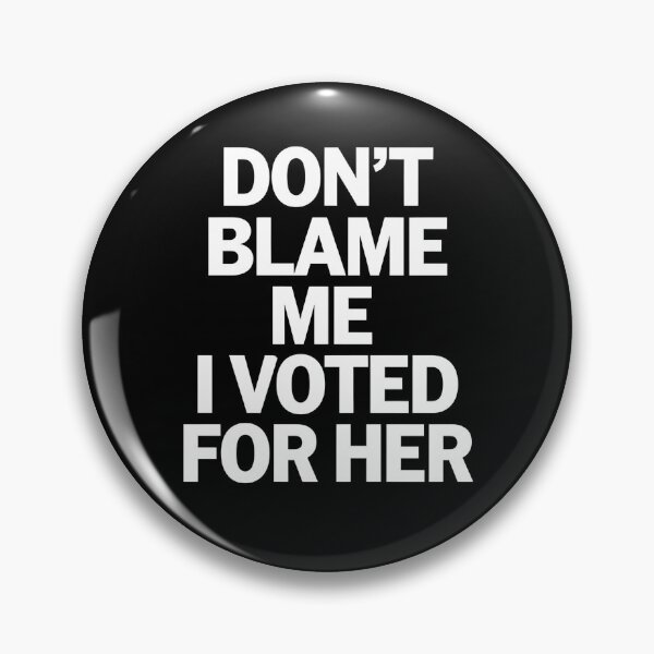 Item preview, Don't Blame Me I Voted For Her - This funny gift is perfect for progressive voters, feminists, and activists who want to express their political beliefs with a touch of humor. designed and sold by ZyziowskyArt.