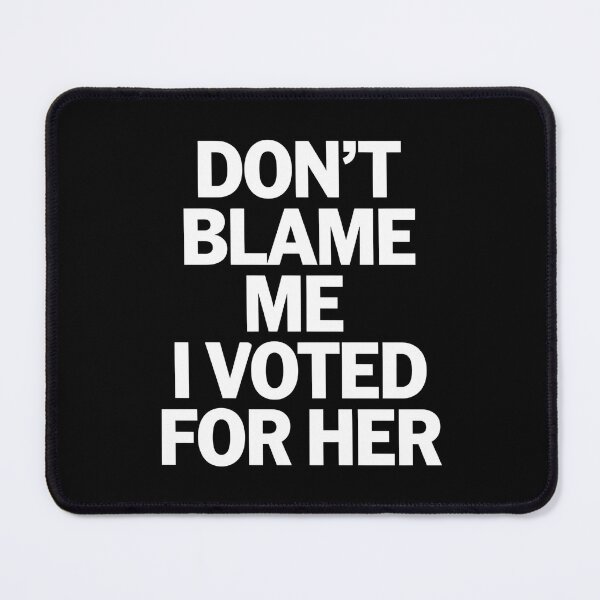 Item preview, Don't Blame Me I Voted For Her - This funny gift is perfect for progressive voters, feminists, and activists who want to express their political beliefs with a touch of humor. designed and sold by ZyziowskyArt.