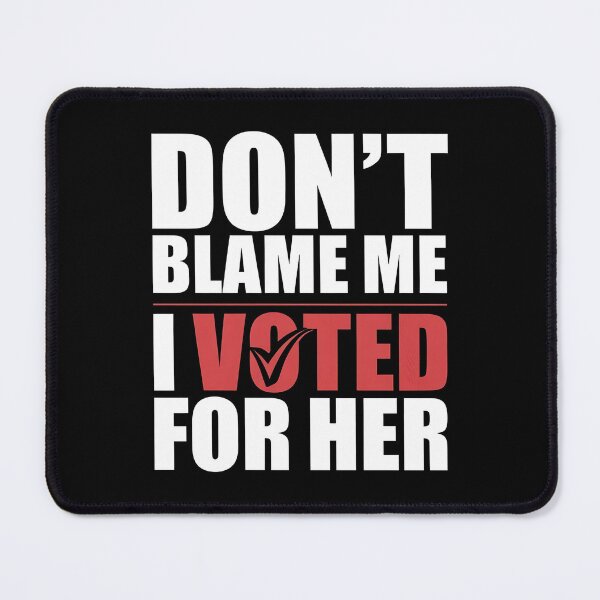 Item preview, Don't Blame Me I Voted For Her - This funny gift is perfect for progressive voters, feminists, and activists who want to express their political beliefs with a touch of humor. designed and sold by ZyziowskyArt.