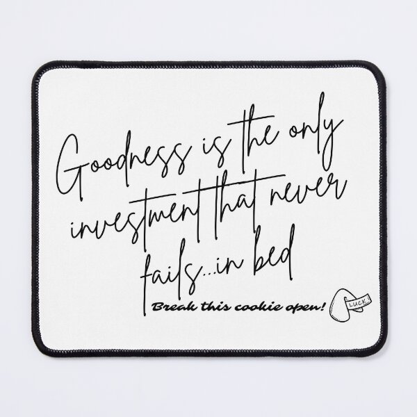 Item preview, Fortune Cookie - Goodness is the only investment that never fails...in bed (black font) designed and sold by Whimsical Mirth.