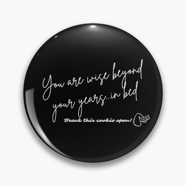 Item preview, Fortune Cookie - You are wise beyond your years...in bed (white font) designed and sold by Whimsical Mirth.