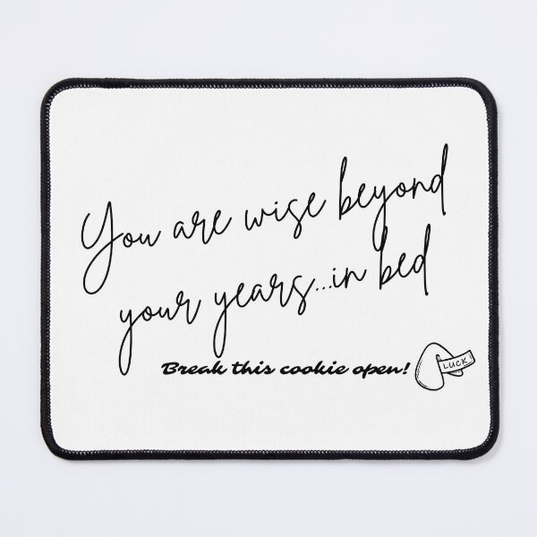 Item preview, Fortune Cookie - You are wise beyond your years...in bed (black font) designed and sold by Whimsical Mirth.