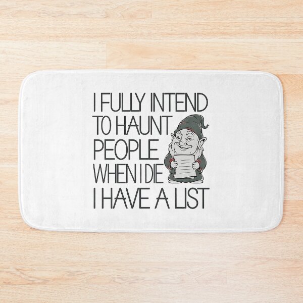Item preview, I Fully Intend To Haunt People When I Die I Have a List - This funny gift is perfect for fans of dark humor, sarcasm, and those who plan to cause mischief even after death! designed and sold by ZyziowskyArt.