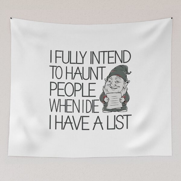 Item preview, I Fully Intend To Haunt People When I Die I Have a List - This funny gift is perfect for fans of dark humor, sarcasm, and those who plan to cause mischief even after death! designed and sold by ZyziowskyArt.