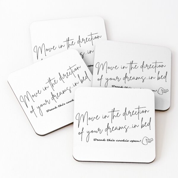 Item preview, Fortune Cookie - Move in the direction of your dreams...in bed (black font) designed and sold by Whimsical Mirth.